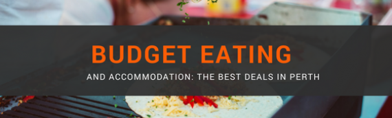 Budget Eating & Accommodation in Perth